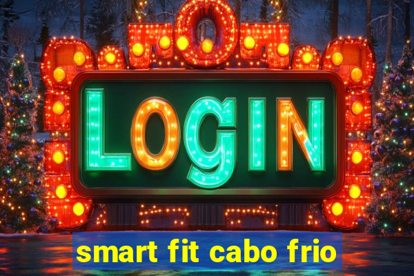 smart fit cabo frio